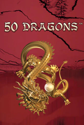Игра 50 Dragons от  | Чемпион Слотс Казино 
