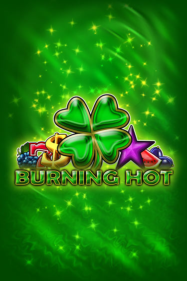 Игра Burning Hot от  | Чемпион Слотс Казино 